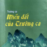 Vẻ đẹp miên viễn giàu bản sắc  trong “Miền đất của trường ca” của Trần Khoái